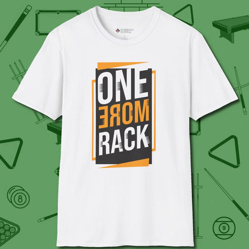 One More Rack Billiards T-Shirt, front view, in White break, run out, turn heads — repeat